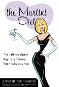 Martini Diet The Self Indulgent Way To A
