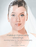 Makeup Makeovers Weddings Stunning Looks for the Entire Bridal Party