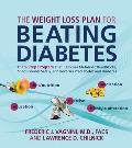 The Weight Loss Plan for Beating Diabetes: The 5-Step Program That Removes Metabolic Roadblocks, Sheds Pounds Safely, and Reverses Prediabetes and Dia