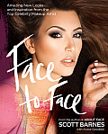 Face to Face Amazing New Looks & Inspiration from the Top Celebrity Makeup Artist