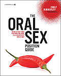 Oral Sex Position Guide 69 Wild Positions for Amazing Oral Pleasure Every Which Way