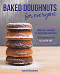 Baked Doughnuts for Everyone From Sweet to Savory to Everything in Between 101 Delicious Gluten Free Recipes