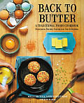 Back to Butter A Traditional Foods Cookbook Nourishing Recipes Inspired by Our Ancestors