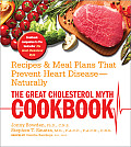 Great Cholesterol Myth Cookbook Recipes & Meal Plans That Prevent Heart Disease Naturally