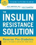 The Insulin Resistance Solution: Reverse Pre-Diabetes, Repair Your Metabolism, Shed Belly Fat, and Prevent Diabetes - With More Than 75 Recipes by Dan