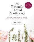 Womans Herbal Apothecary 100 Natural Remedies for Healing Hormone Balance Beauty & Longevity & Creating Calm