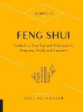 10 Minute Feng Shui Hundreds of Easy Tips & Techniques for Prosperity Health & Happiness