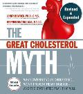 The Great Cholesterol Myth, Revised and Expanded: Why Lowering Your Cholesterol Won't Prevent Heart Disease--And the Statin-Free Plan That Will - Nati