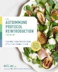 Autoimmune Protocol Reintroduction Cookbook Nourishing Recipes for Every Stage of Your Reintroduction Protocol
