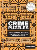 Crime Puzzles Short Forensic Mysteries to ChallengeYour Inner Amateur Detective