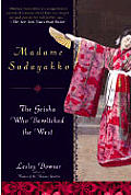 Madame Sadayakko The Geisha Who Seduced the West
