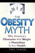 Obesity Myth Why Americas Obsession With