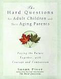 Hard Questions For Adult Children & Their Aging Parents