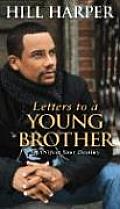Letters to a Young Brother Manifest Your Destiny