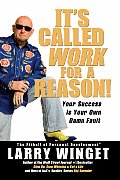 Its Called Work for a Reason Your Success Is Your Own Damn Fault