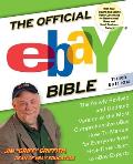 The Official Ebay Bible, Third Edition: The Newly Revised and Updated Version of the Most Comprehensive Ebay How-To Manu Al for Everyone from First-Ti