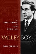 Valley Boy The Education Of Tom Perkins
