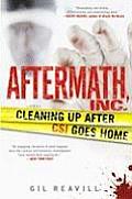 Aftermath Inc Cleaning Up After CSI Goes Home
