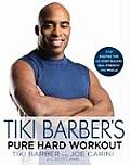 Tiki Barbers Pure Hard Workout Stop Wasting Time & Start Building Real Strength & Muscle