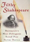Filthy Shakespeare Shakespeares Most Outrageous Sexual Puns
