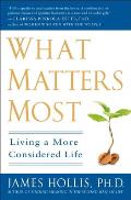 What Matters Most Living a More Considered Life
