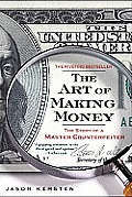 The Art of Making Money: The Story of a Master Counterfeiter