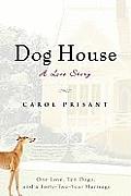 Dog House A Love Story