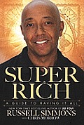 Super Rich A Guide to Having it All