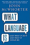 What Language Is & What It Isnt & What It Could Be