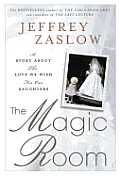 Magic Room A Story about the Love We Wish for Our Daughters
