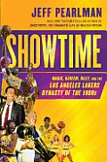 Showtime Magic Kareem Riley & the Los Angeles Lakers Dynasty of the 1980s