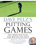 Dave Pelzs Putting Games The More You Play the Better You Putt