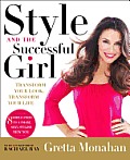 Style & the Successful Girl Transform Your Look Transform Your Life
