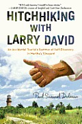 Hitchhiking with Larry David An Accidental Tourists Summer of Self Discovery in Marthas Vineyard