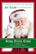 Being Santa Claus What I Learned about the True Meaning of Christmas