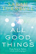 All Good Things A Memoir of Paradise Lost & Found