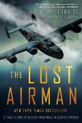 Lost Airman A True Story of Escape from Nazi Occupied France