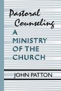 Pastoral Counseling: A Ministry of the Church