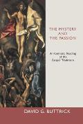 The Mystery and the Passion: A Homiletic Reading of the Biblical Traditions