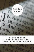 Discovering the Bible in the Non-Biblical World