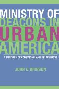 Ministry of Deacons in Urban America: A Ministry of Compassion and Helpfulness
