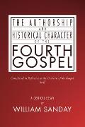 The Authorship and Historical Character of the Fourth Gospel