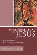 The Resurrection of Jesus: New Considerations for Its Theological Interpretation