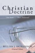 Christian Doctrine The Faith Once Delivered