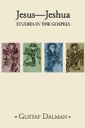 Jesus Jeshua Studies in the Gospels