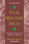 Vital Ministry Issues: Examining Concerns and Conflicts in Ministry