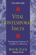 Vital Contemporary Issues: Examining Current Questions and Controversies