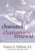 Charisms and Charismatic Renewal: A Biblical and Thelogical Study