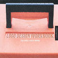 Logo Design Workbook A Hands On Guide To Creat