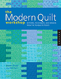 The Modern Quilt Workshop: Patterns, Techniques, and Designs from the Funquilts Studio